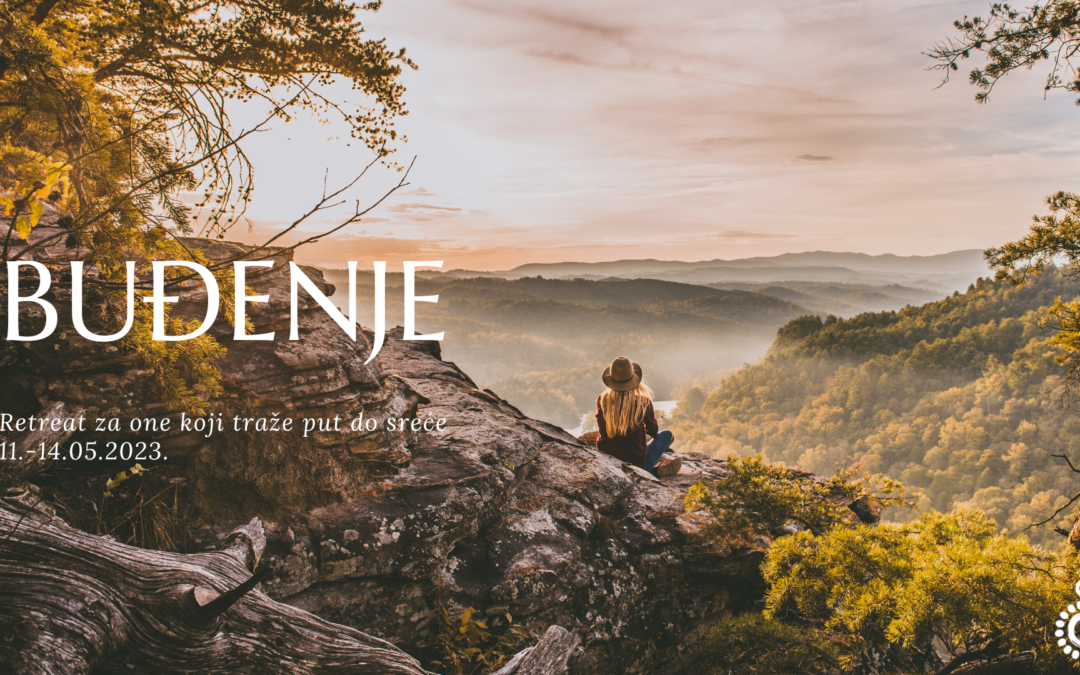 Buđenje – retreat za one koji traže put do sreće