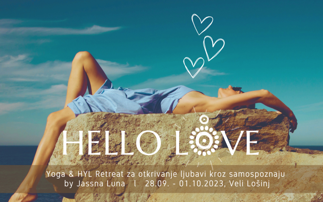 Hello Love – Yoga & HYL retreat za otkrivanje ljubavi kroz samospoznaju